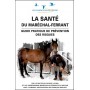 Livre: "La Sante Du Marechal Ferrant Guide Pratique De Prevention Des Risques"