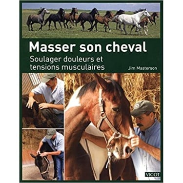 Masser son cheval : Soulager douleurs et tensions musculaires