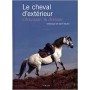 Livre "Le cheval d'extérieur : L'éduquer, le dresser" - Belin