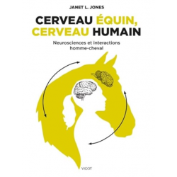 Livre: "Cerveau equin / cerveau humain, neurosciences et interactions homme-cheval" - VIGOT